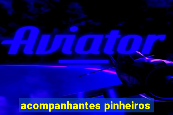 acompanhantes pinheiros